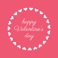Happy Valentines Day gift card in pink color with white elements - text and border made of circle of hearts. Vector illustration for your Valentines Day design.