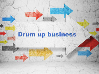 Finance concept: arrow with Drum up business on grunge wall background