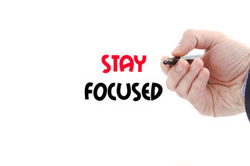 Stay focused text concept