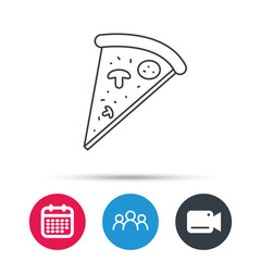 Pizza icon. Piece of Italian bake sign. Group of people, video cam and calendar icons. Vector