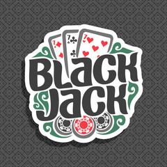Vector logo Black Jack: three playing cards 7 different suits for gambling game Blackjack, chips for casino, 3 card for blackjack on geometric pattern background, lettering on black jack gamble theme. - obrazy, fototapety, plakaty