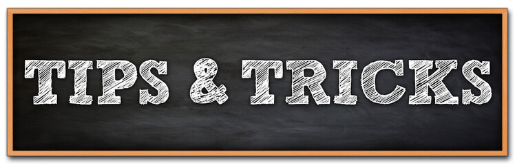 Tips and Tricks