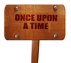 once upon a time, 3D rendering, text on wooden sign