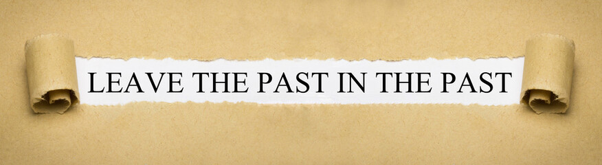 Leave the Past in the Past