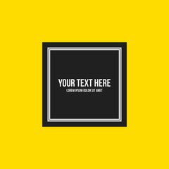 Minimalistic text frame on bright yellow background. Useful for covers and advertising.