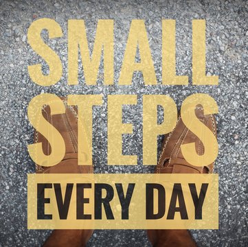 Small Steps Every Day Words On Man Standing On The Street