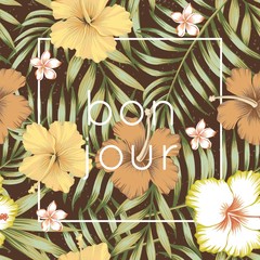 slogan bon jour tropical leaves hibiscus brown background