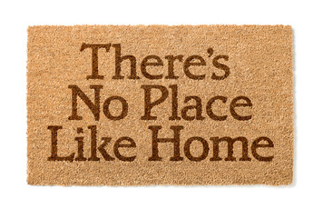There Is No Place Like Home Welcome Mat Isolated On A White Background.
