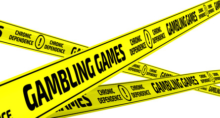 Gambling games. Chronic dependence. Yellow warning tapes