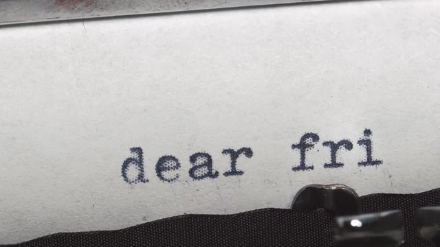dear friend - Typed on an old vintage typewriter