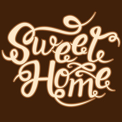 Sweet home card. Hand drawn lettering. Drawing phrase.