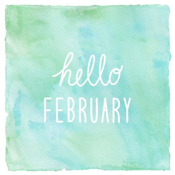 Hello February on green and blue on watercolor background