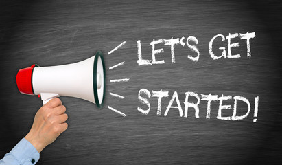 Let's get started - Megaphone Motivation Concept