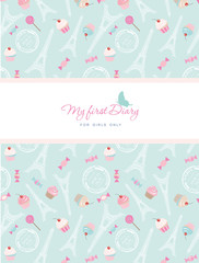 Cute template for notebook cover for girls. My first Diary. Included seamless pattern with Eiffel tower, cupcakes and sweets on pastel blue. Vector.