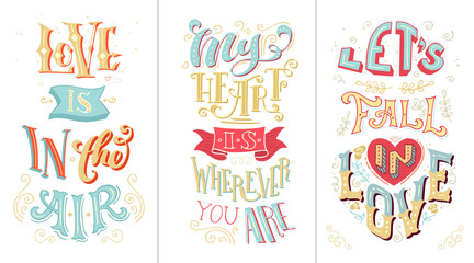 Naklejka premium Love is in the air. My heart is wherever you are. Let's fall in love.