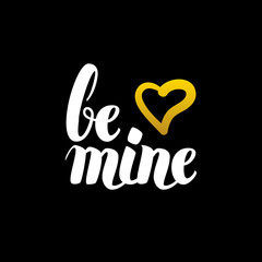 Be Mine Handwritten Calligraphy