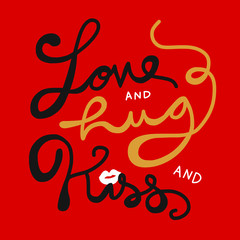 Love , Hug and Kiss word lettering illustration on red background