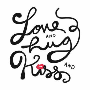 Love , Hug and Kiss word lettering illustration on white background