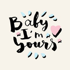 Baby I'm Yours modern calligraphy card for Valentine's day