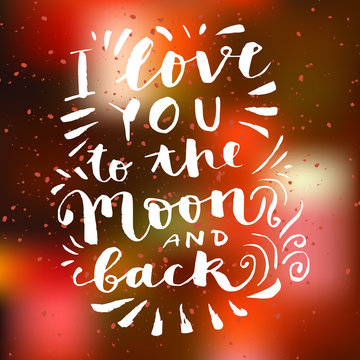 I Love You To The Moon And Back hand drawn calligraphic card