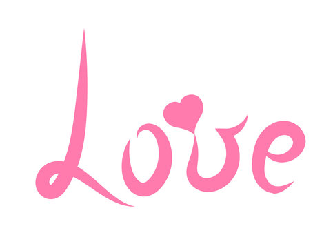 Handwriting. Lettering pink word 'Love'. Romantic style with heart. Vector illustration