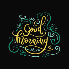 Good Morning Hand Lettering. Modern Calligraphy Greeting Card. Vector Illustration. Chalkboard Style Poster