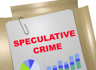 Fototapeta na wymiar Speculative Crime - business concept