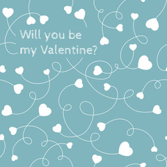 White hearts on swirly stems on a light blue background. Will you be my Valentine? phrase. 
Space for text. Vector art for save the date card, wedding invitation or valentine's day card 