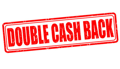 Double cash back sign or stamp