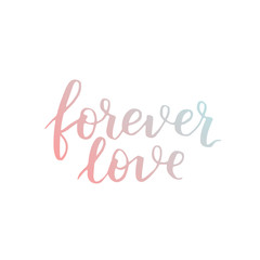 handwritten lettering quote about love to valentines day design or wedding invitation or poster, home decor and other, calligraphy vector illustration. Gradient ink brush on white isolated background.