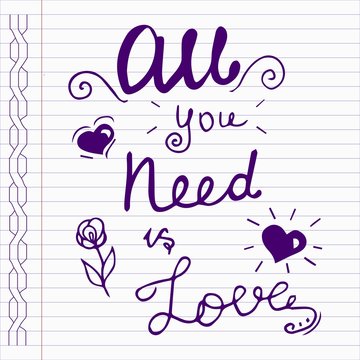 All you need is love hand lettering phrase.Hand drawn lettering design. Typography posters, cards and t-shirt design. Vector illustration.