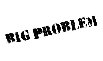 Big Problem rubber stamp