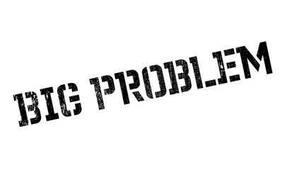 Big Problem rubber stamp