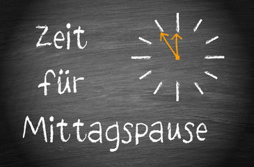 Zeit f&uuml;r Mittagspause, Kreidetafel mit Uhr und Text