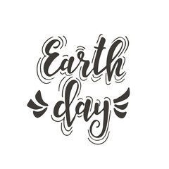 Obraz premium Earth day. Hand drawn typography poster. Conceptual handwritten phrase. T shirt lettered calligraphic design.
