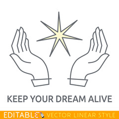 Keep your dream alive. Star in caring hands. Editable line drawing. Stock vector illustration.