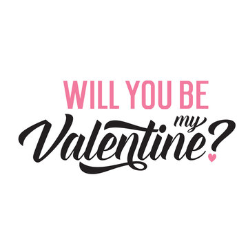 Will You Be My Valentine Lettering