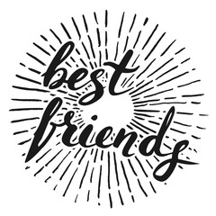 Vector handwritten brush script. Black letters isolated on white background. Best friends. With burst