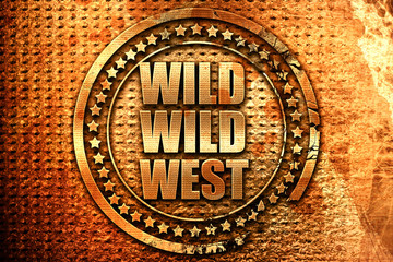 wild wild west, 3D rendering, grunge metal stamp