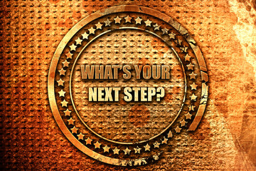 what's your next step, 3D rendering, grunge metal stamp