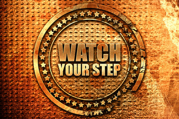 watch your step, 3D rendering, grunge metal stamp