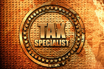 tax specialist, 3D rendering, grunge metal stamp