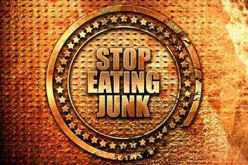 stop eating junk, 3D rendering, grunge metal stamp