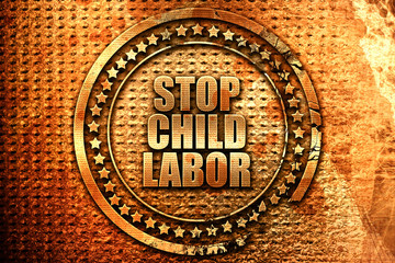stop child labor, 3D rendering, grunge metal stamp