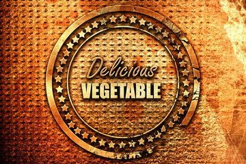 Delicious vegetable sign, 3D rendering, grunge metal stamp