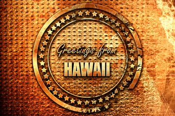 Greetings from hawaii, 3D rendering, grunge metal stamp