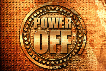 power off, 3D rendering, grunge metal stamp