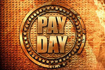 pay day, 3D rendering, grunge metal stamp