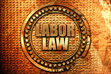 labor law, 3D rendering, grunge metal stamp