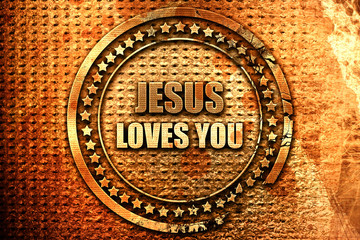 jesus loves you, 3D rendering, grunge metal stamp
